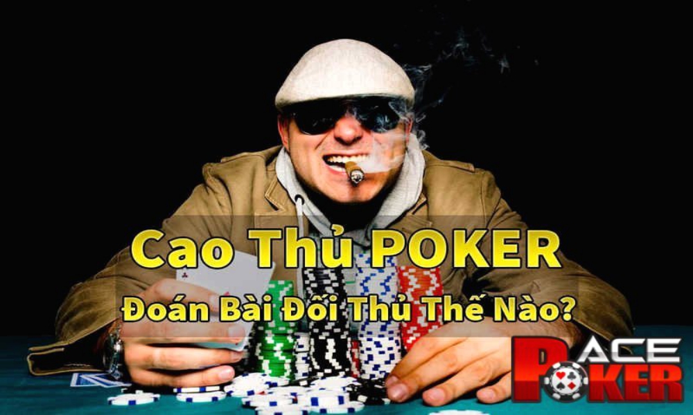 Cách cao thủ poker phán đoán bài đối phương