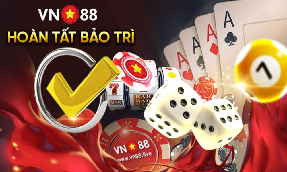 VN88 ĐÃ HOÀN TẤT BẢO TRÌ